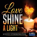 Steve Etherington - Love Shine A Light (Golden Boy Mike Extended Mix)