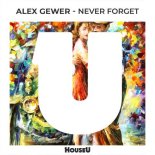 Alex Gewer - Never Forget (Extended Mix)