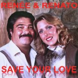 Renée & Renato - Save Your Love (1982)