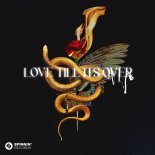 DVBBS Feat. MKLA - Love Till It's Over