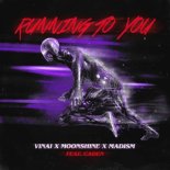 Vinai & Moonshine & Madism feat. Caden - Running To You (Radio Edit)