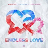 Moodygee x Octavian x ZERO SUGAR - Endless Love