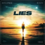WhiteCapMusic & BETASTIC feat. Forage - Lies (Extended)