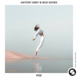 Antony Grey & Nick Shoes - Rise (Extended Mix)