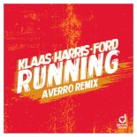 Klaas Feat. Harris & Ford - Running (Averro Extended Remix)
