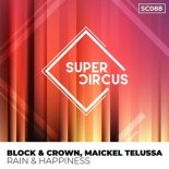 Block & Crown, Maickel Telussa - Rain & Happiness (Original Mix)
