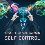 Tom Deelay feat. Jazzmin - Self Control (Radio Edit)