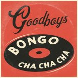 Goodboys - Bongo Cha Cha Cha (Radio Edit)