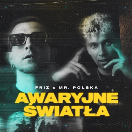 FRIZ x MR. POLSKA - AWARYJNE ŚWIATŁA (DJ ARIX BOOTLEG)