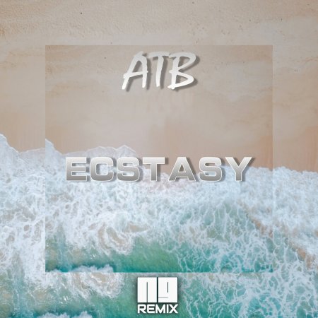 ATB - Ecstasy (NG Remix)