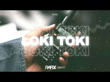 Kumi - ŁOKI TOKI (RafiX REMIX 2022)