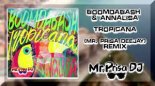 Boomdabash, Annalisa - Tropicana (Mr. Prisa Deejay Remix)