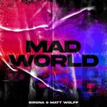 Sirona & Matt Wolff - Mad World (Radio Mix)
