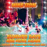 Mike Izon - Summer Days Are Here Again (House Of Frappier Poolside Extended Mix)