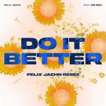 Felix Jaehn feat. Zoe Wees - Do It Better (Felix Jaehn Remix)
