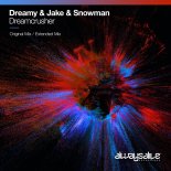 Dreamy & Jake & Snowman - Dreamcrusher (Extended Mix)