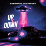 DJ Romano x Tom Skobe - Up And Down (Club Mix)