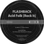 Flashback - Acid Folk (Rock It) (DJ MNS vs. E-Maxx Remix Extended ) 2006