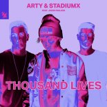 ARTY & Stadiumx Feat. Jason Walker - Thousand Lives (Extended Mix)