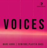 Marc Korn Feat. Semitoo & Plastik Bass - Voices (Extrended Mix)