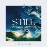 JJ - Still (I Got Summer On My Mind) (FORTELLA Remix)