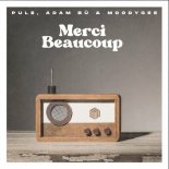 Pule, Adam Bu & Moodygee - Merci Beaucoup