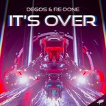 Degos & Re-done - Its Over (Extended Mix)