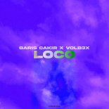 Baris Cakir feat. VOLB3X - Loco (Orginal Mix)