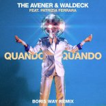 The Avener & Waldeck feat. Patrizia Ferrara - Quando Quando (Boris Way Remix)