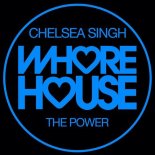 Chelsea Singh - The Power (Original Mix)