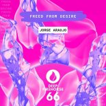 Jorge Araujo - Freed From Desire (Extended Mix)