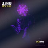 LewPro - Back To Me (Extended Mix)