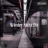 ELIJAH - Wieder nicht da (Radio Edit)