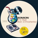 Scruscru Feat S.Timoshenko - It's True