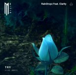MitiS Feat. RØRY - Try (RainDropz! Feat. Clarity Bootleg Edit)