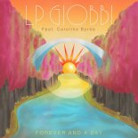 LP Giobbi Feat. Caroline Byrne - Forever And A Day