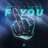 Vedde & Stase - F You (Extended Mix)