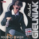 Michał Gielniak - Tak Cię pragnę