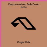 Deeparture Feat. Belle Doron - Brake (Extended Mix)