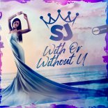 SJ - With Or Without U (Original Mix)