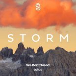 Lotus - We Don’t Need (Radio Edit)