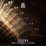 Deniz Koyu Feat. Elliphant - Clicks