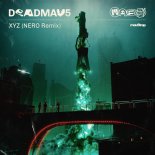 deadmau5 - XYZ (NERO Remix)