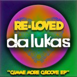 Da Lukas - Gimme More Groove (Original Mix)