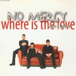 No Mercy - Where Is The Love (Extended Club Mix) (2000)