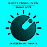 Block & Crown, Kaippa - Found Love (Original Mix)