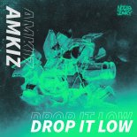 Amkiz - Drop It Low
