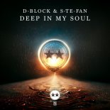 D-block & S-te-fan - Deep In My Soul