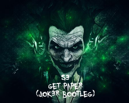S3 Dubs - Get Paper (JOK3R Bootleg)
