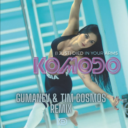 Komodo - (I Just) Died In Your Arms (Gumanev & Tim Cosmos Remix)